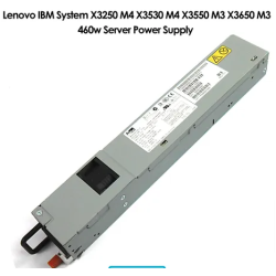 SMPS Lenovo IBM 69Y5906 69Y5907 460W X3250 M4 X3250 M4 M5 X3550 M3 X3650 M3 Power Supply